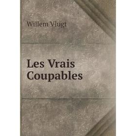 

Книга Les Vrais Coupables