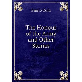 

Книга The Honour of the Army and Other Stories