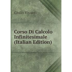 

Книга Corso Di Calcolo Infinitesimale (Italian Edition)