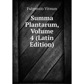 

Книга Summa Plantarum, Volume 4 (Latin Edition)