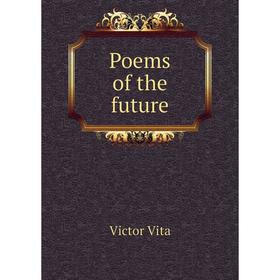 

Книга Poems of the future