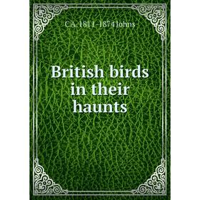 

Книга British birds in their haunts