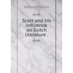 

Книга Scott and his influence on Dutch literature.