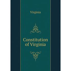 

Книга Constitution of Virginia