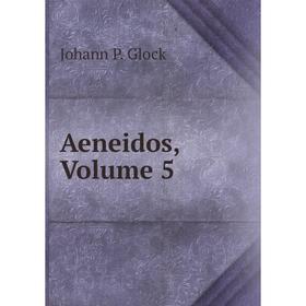 

Книга Aeneidos, Volume 5