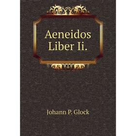 

Книга Aeneidos Liber Ii.