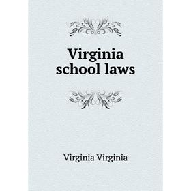 

Книга Virginia school laws