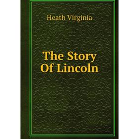 

Книга The Story Of Lincoln
