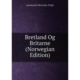 

Книга Bretland Og Britarne (Norwegian Edition)