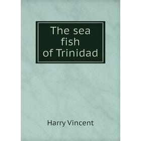 

Книга The sea fish of Trinidad