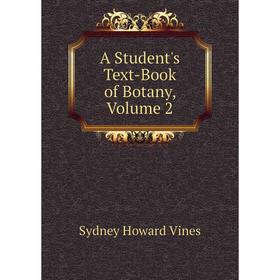 

Книга A Student's Text-Book of Botany, Volume 2