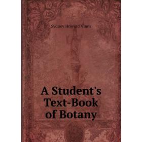 

Книга A Student's Text-Book of Botany