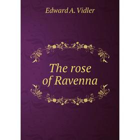 

Книга The rose of Ravenna