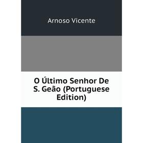 

Книга O Último Senhor De S Geão (Portuguese Edition)