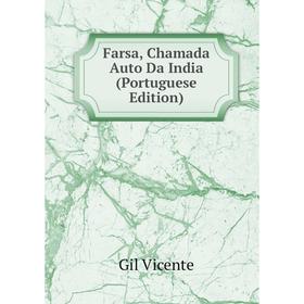 

Книга Farsa, Chamada Auto Da India (Portuguese Edition)