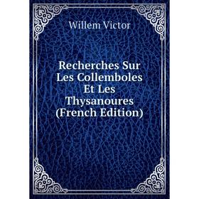 

Книга Recherches Sur Les Collemboles Et Les Thysanoures (French Edition)
