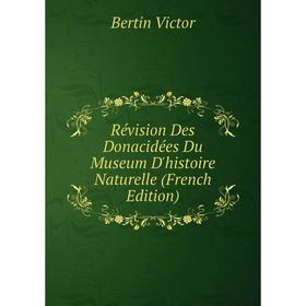 

Книга Révision Des Donacidées Du Museum D'histoire Naturelle (French Edition)