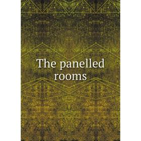 

Книга The panelled rooms