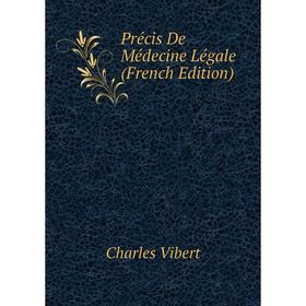 

Книга Précis De Médecine Légale (French Edition)