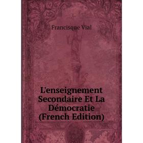 

Книга L'enseignement Secondaire Et La Démocratie