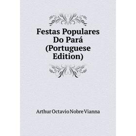 

Книга Festas Populares Do Pará (Portuguese Edition)