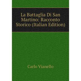 

Книга La Battaglia Di San Martino: Racconto Storico