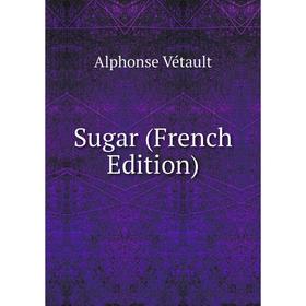 

Книга Sugar (French Edition)