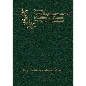 

Книга Svenska Vetenskapsakademiens Handlingar, Volume 20 (German Edition)