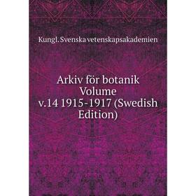 

Книга Arkiv för botanik Volume v.14 1915-1917 (Swedish Edition)