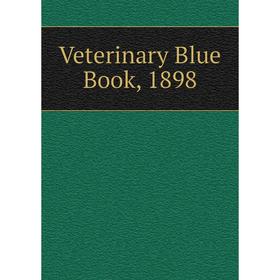 

Книга Veterinary Blue Book, 1898