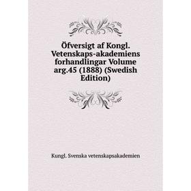 

Книга Öfversigt af Kongl Vetenskaps-akademiens forhandlingar Volume arg45 (1888) (Swedish Edition)