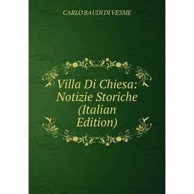 

Книга Villa Di Chiesa: Notizie Storiche (Italian Edition)