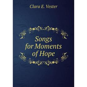 

Книга Songs for Moments of Hope