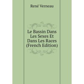 

Книга Le Bassin Dans Les Sexes Et Dans Les Races