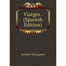 

Книга Viatges. (Spanish Edition)