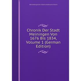 

Книга Chronik Der Stadt Meiningen Von 1676 Bis 1834, Volume 1 (German Edition)