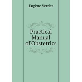 

Книга Practical Manual of Obstetrics