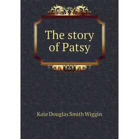 

Книга The story of Patsy