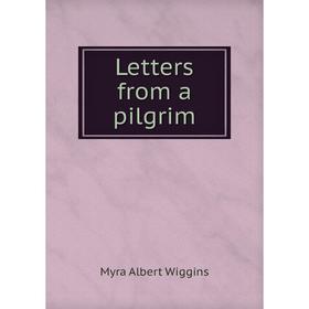 

Книга Letters from a pilgrim