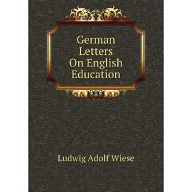 

Книга German Letters On English Education