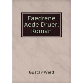 

Книга Faedrene Aede Druer: Roman