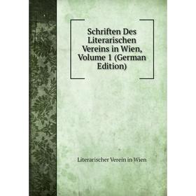

Книга Schriften Des Literarischen Vereins in Wien, Volume 1 (German Edition)
