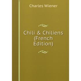 

Книга Chili & Chiliens (French Edition)