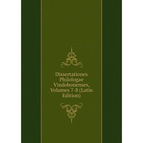 

Книга Dissertationes Philologae Vindobonenses, Volumes 7-8 (Latin Edition)