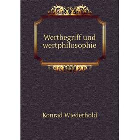 

Книга Wertbegriff und wertphilosophie