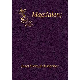 

Книга Magdalen