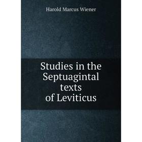 

Книга Studies in the Septuagintal texts of Leviticus