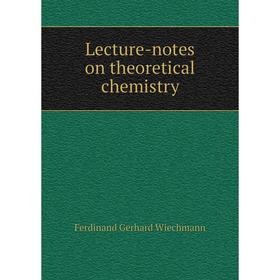 

Книга Lecture-notes on theoretical chemistry