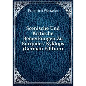 

Книга Scenische Und Kritische Bemerkungen Zu Euripides' Kyklops (German Edition)