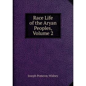 

Книга Race Life of the Aryan Peoples, Volume 2